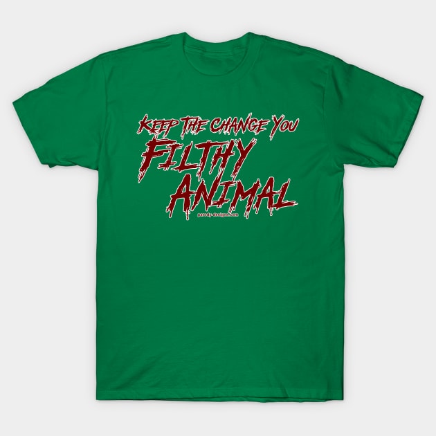 You Filthy Animal T-Shirt by Parody Designs